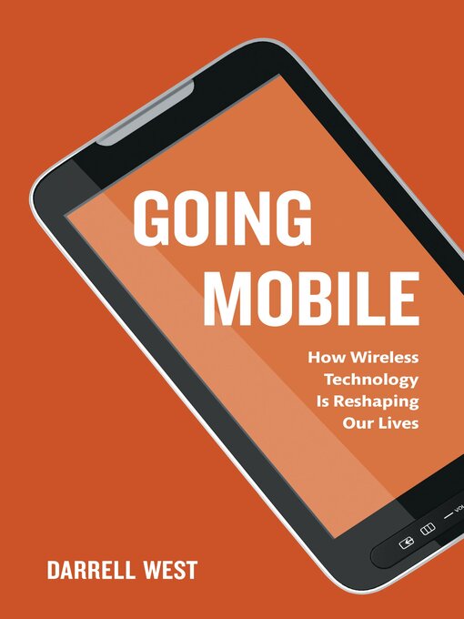 Title details for Going Mobile by Darrell M. West - Available